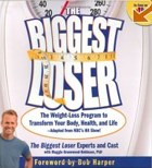 The Biggest Loser : The Weight Loss Program to Transform Your Body, Health, and Life---Adapted from NBC's Hit Show! (Paperback) at Amazon.com!
